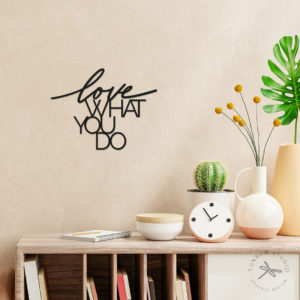 Love What You Do