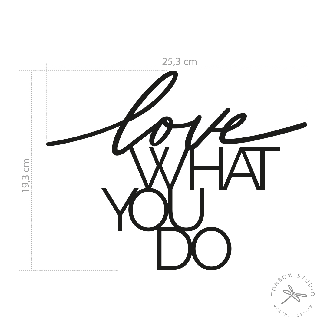 Do What You Love, Love What You Do (Kit com 2 frases) - Imagem 4