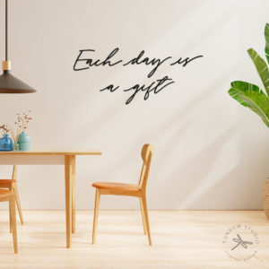 Each day is a gift (Cada dia é um presente)