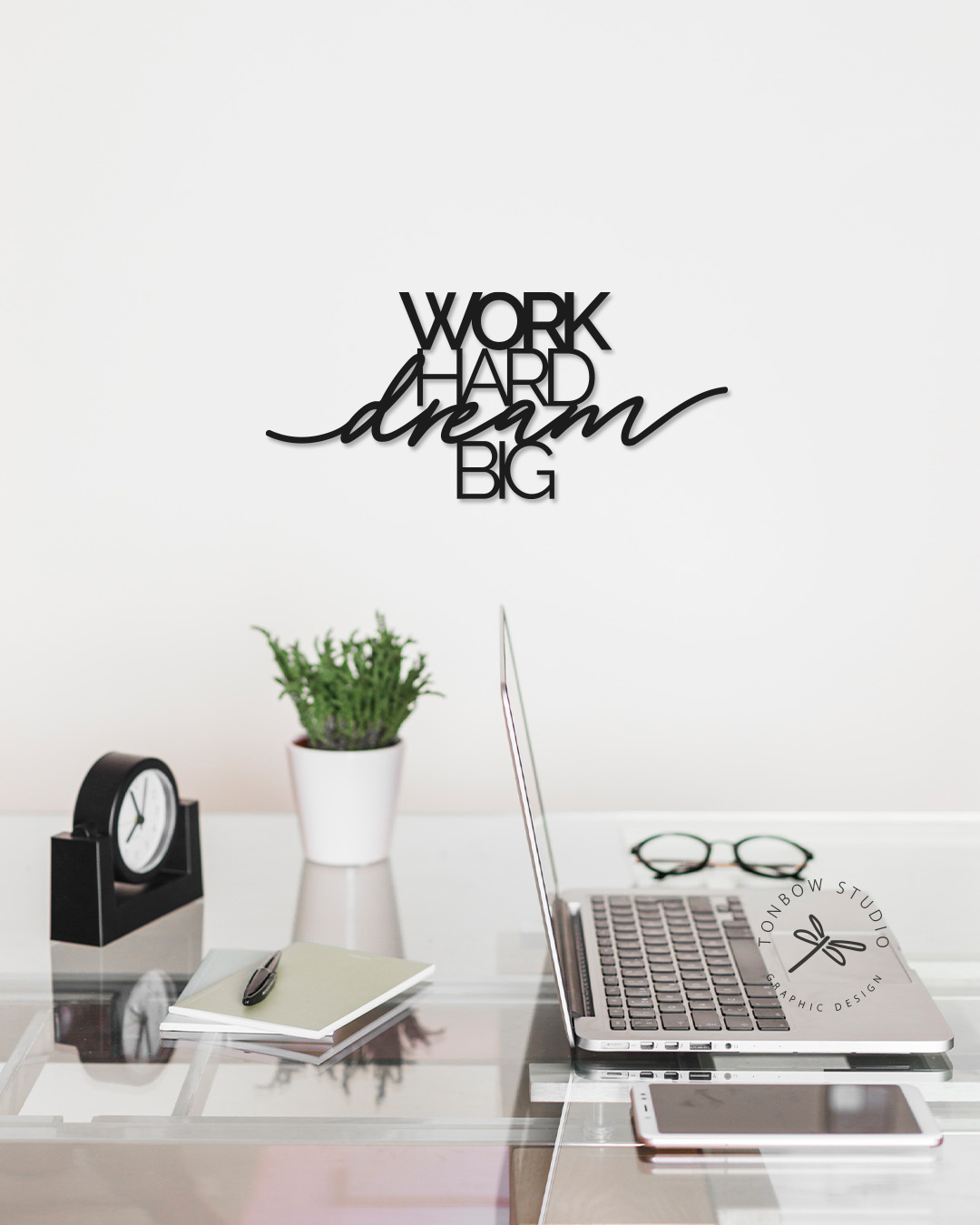 work hard dream big