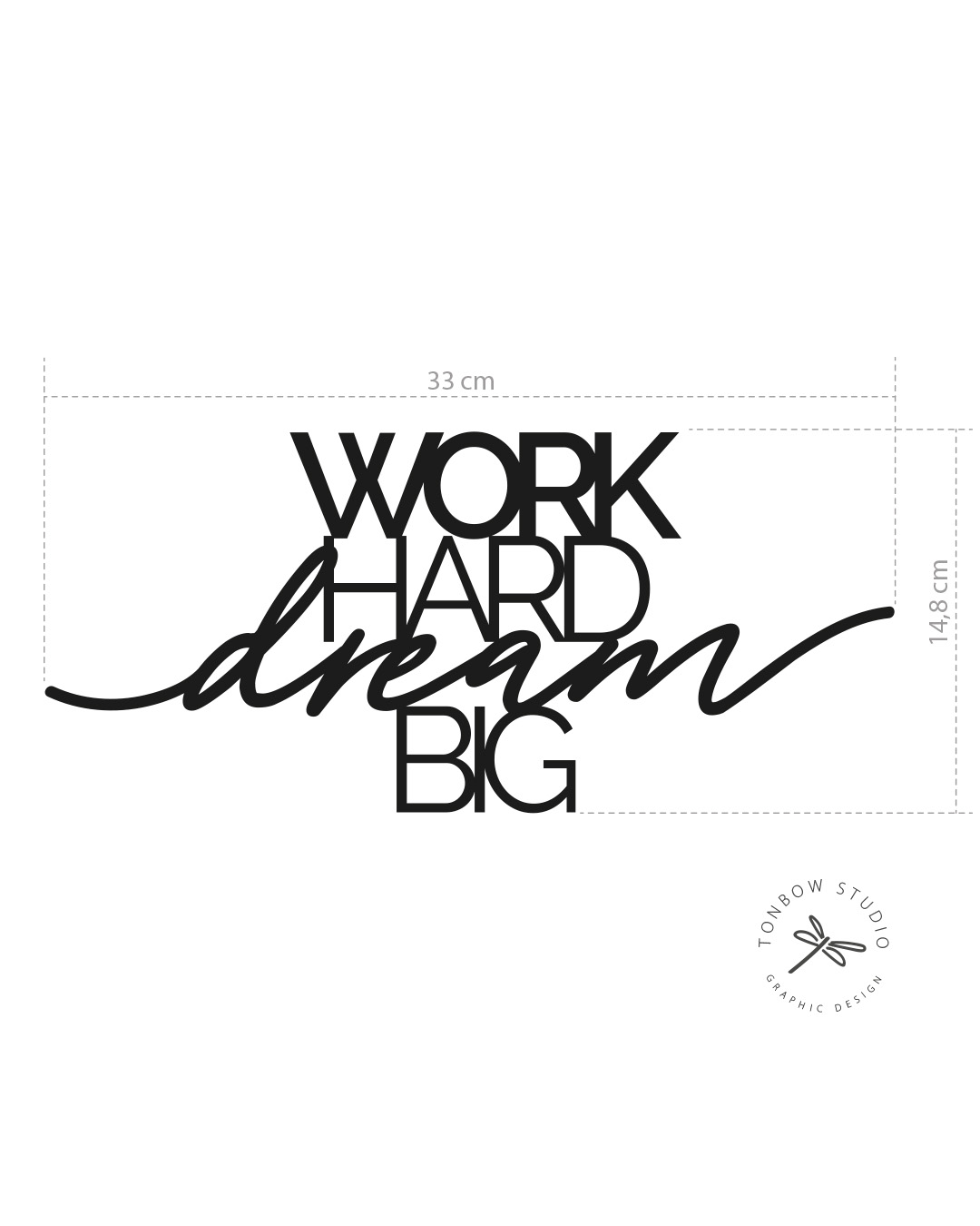 work hard dream big